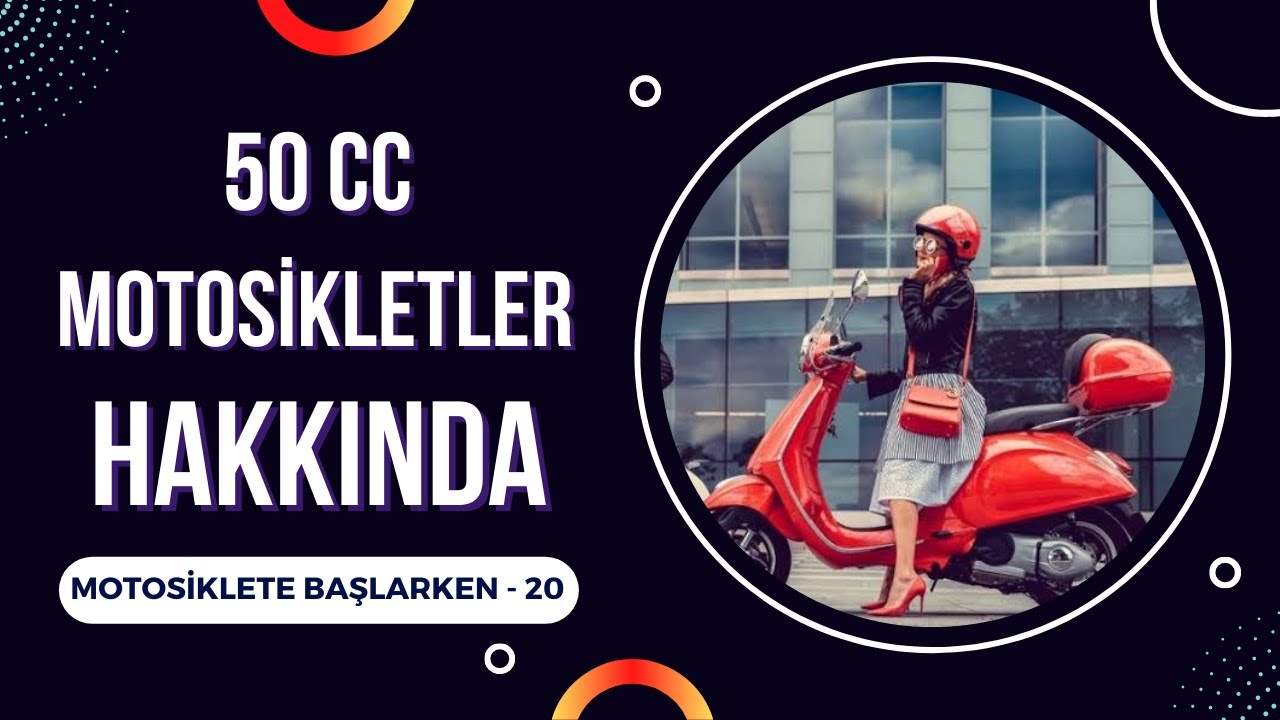 50 CC MOTOSİKLETLER HAKKINDA | 50 Cc lik Motor | 50 cc Motosiklet Önerisi | Tüm Artı ve Eksileri