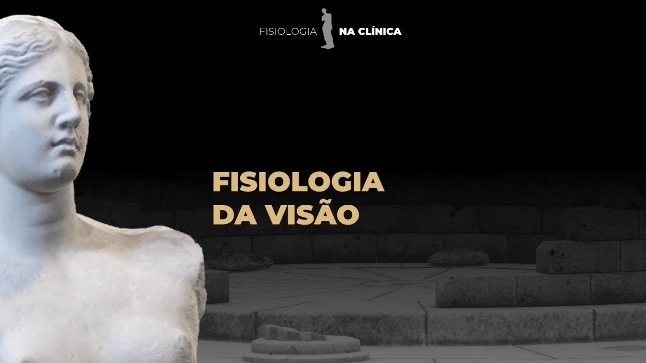 Fisiologia da Visão | Fisiologia 