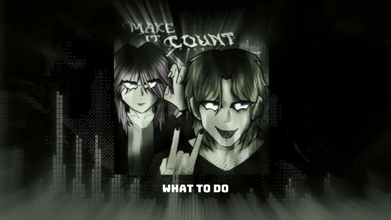 CR0T0N - MAKE IT COUNT! (w/Moil) (Official Lyric Video)