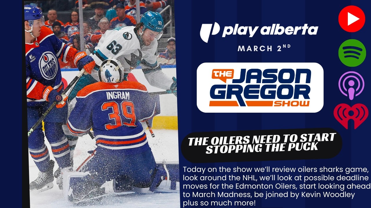 The Jason Gregor Show - March 2nd, 2026 - The Oilers Need To Start Stopping The Puck
