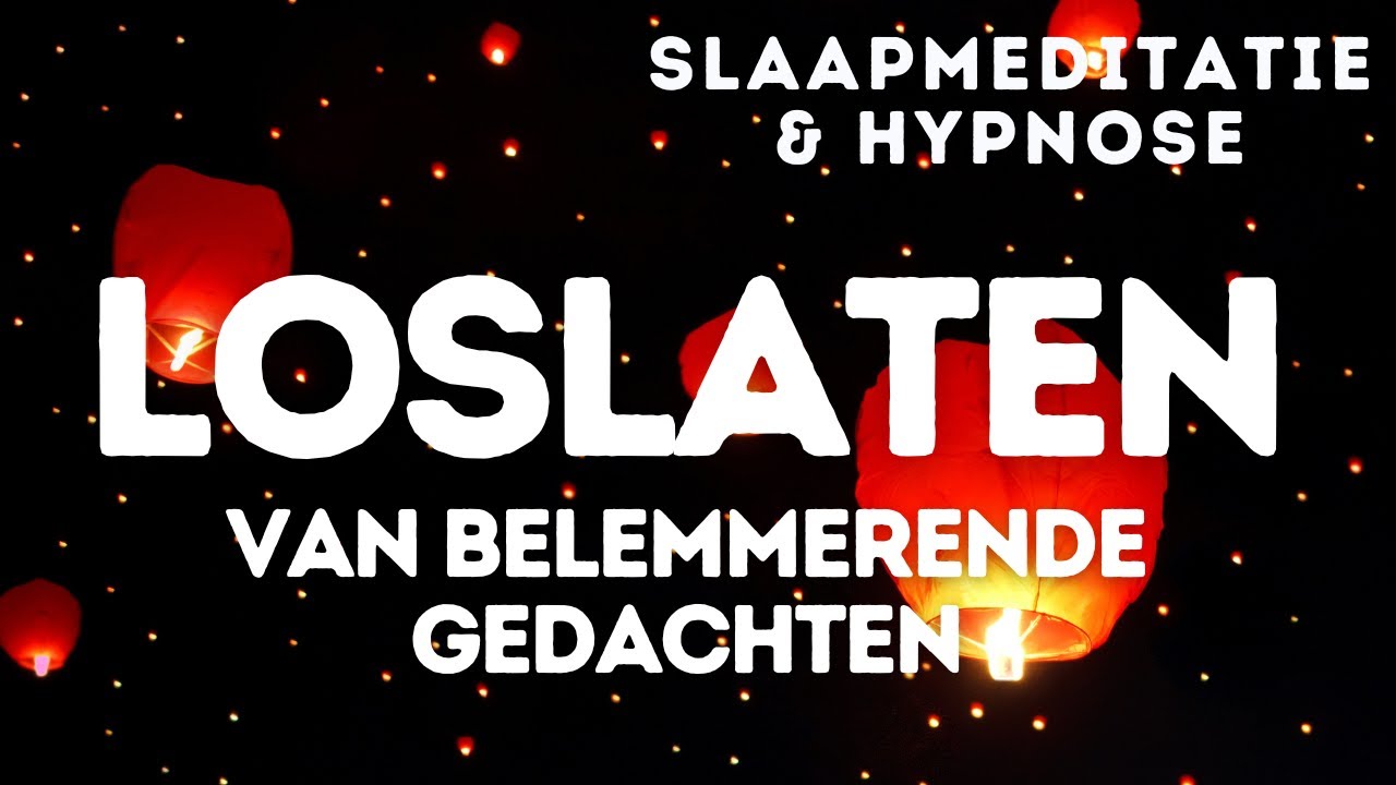 Slaapmeditatie & Hypnose | Loslaten van Overmatig Denken & Onrust | Ontspannen in Slaap Vallen