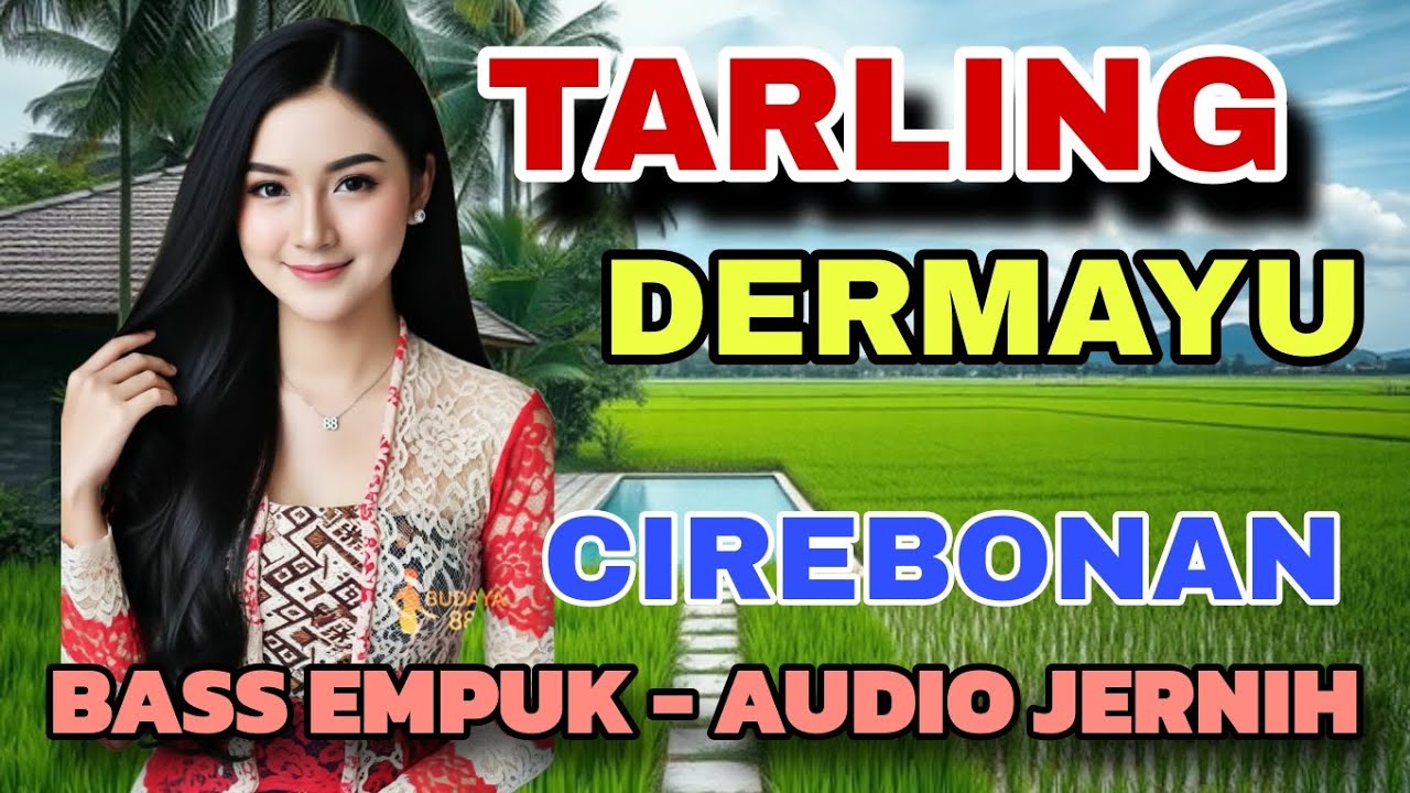 TARLING DERMAYU CIREBONAN - BASS EMPUK AUDIO JERNIH POOLLL 