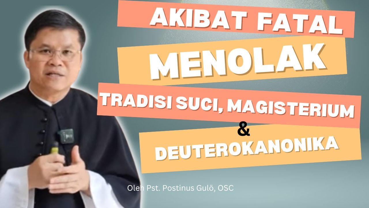 Akibat Fatal Menolak Tradisi Suci, Magisterium dan Membuang 7 Kitab Deuterokanonika