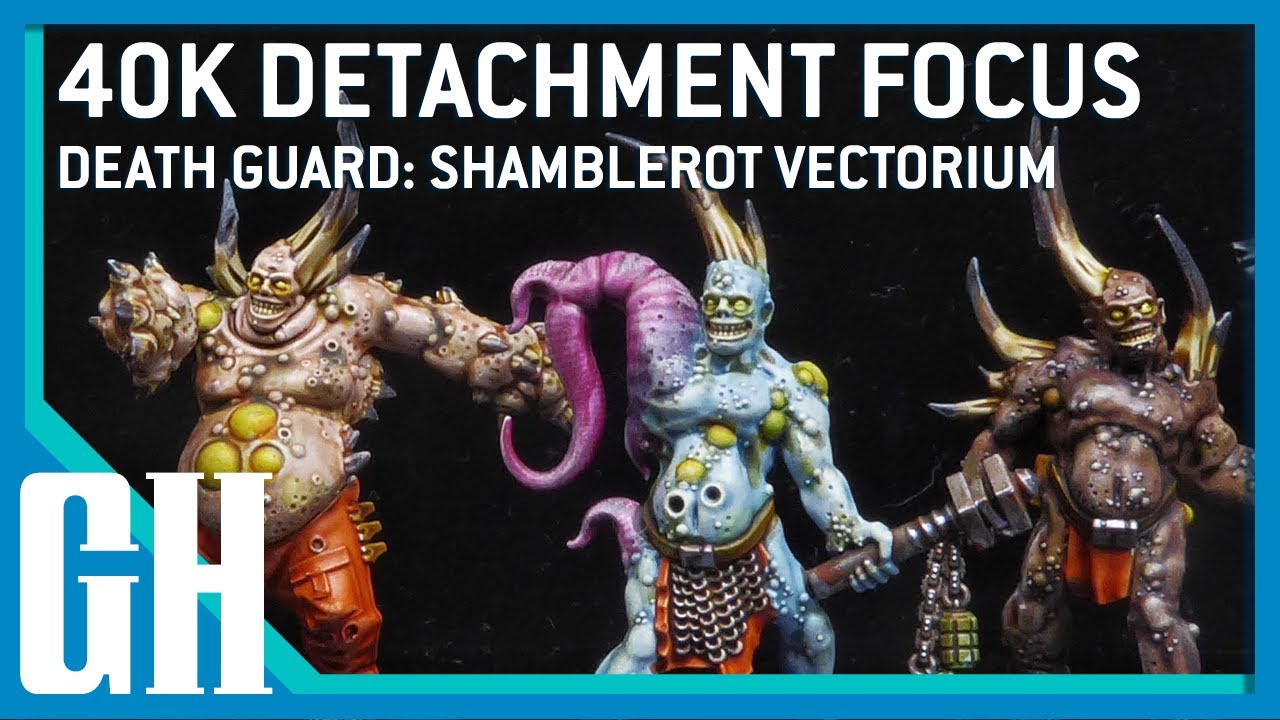 40k Detachment Focus - Death Guard: Shamblerot Vectorium