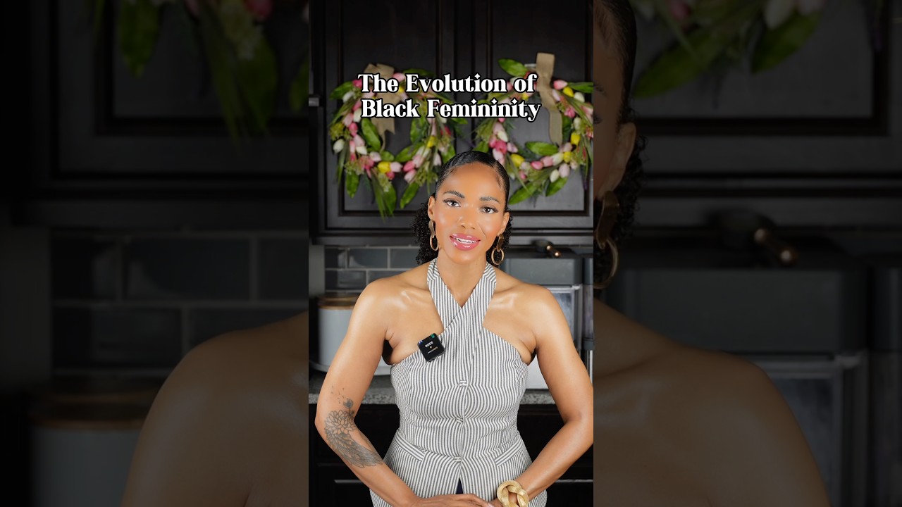 The Evolution of Black Femininity!