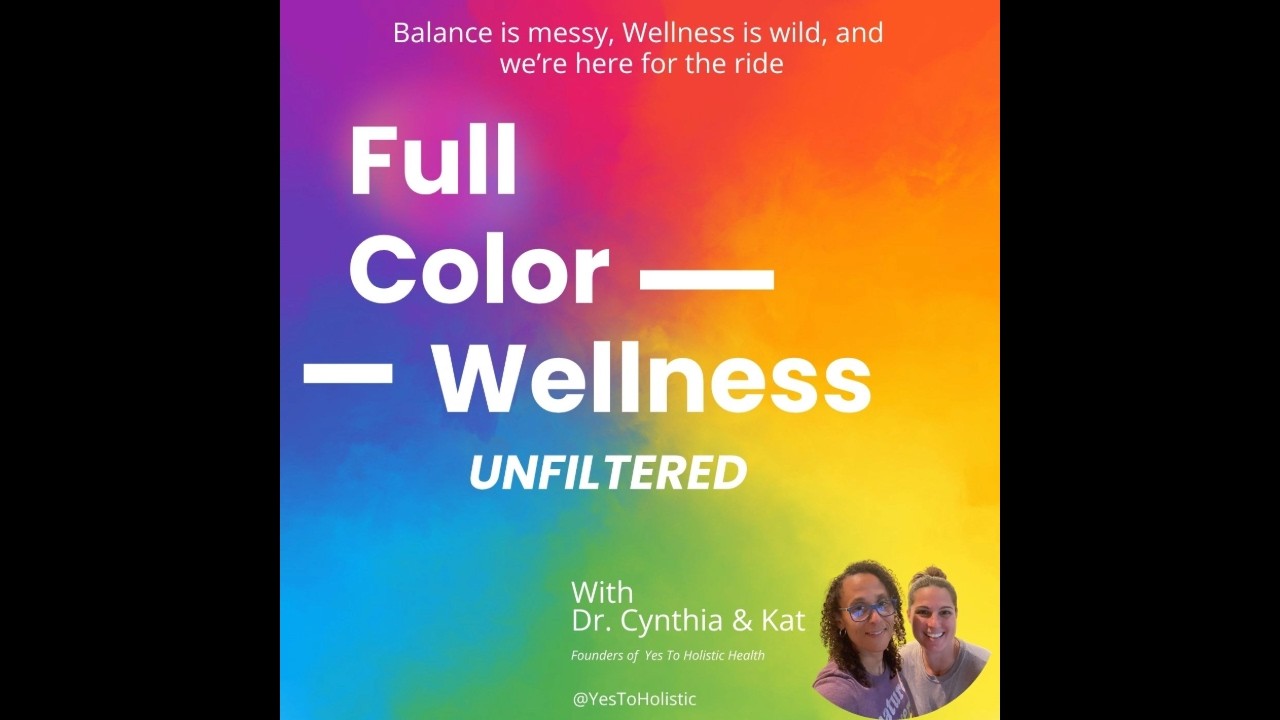 Full Color Wellness | S3E5: Ride or Die? | Changing Family Patterns