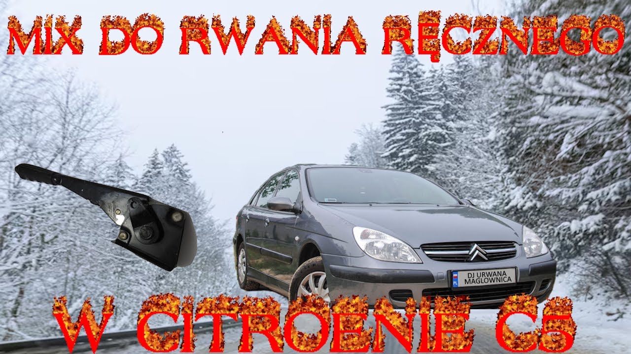 █▬█ █ ▀█▀  MIX DO RWANIA RĘCZNEGO W CITROENIE C5 *Dwója i gazu od chuja* █▬█ █ ▀█▀