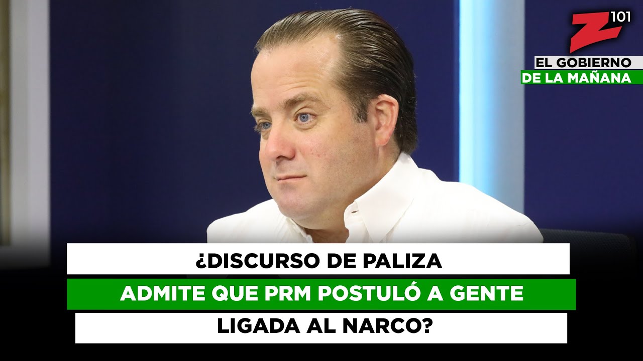 ¿Discurso de Paliza admite que PRM postuló a gente ligada al narco?
