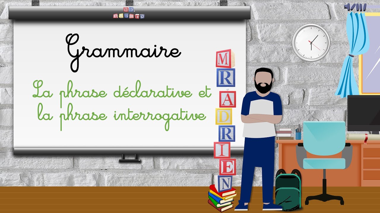 1 La phrase déclarative et la phrase interrogative CM1 (4APG)