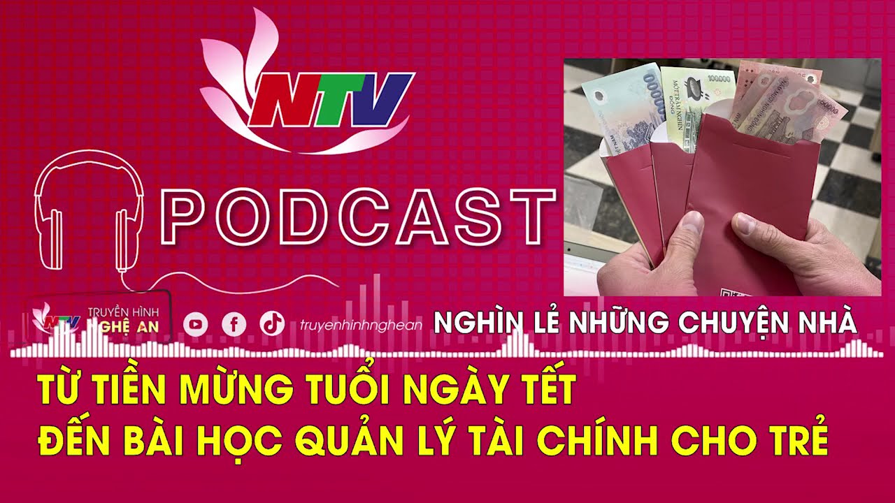 Từ tiền mừng tuổi ngày tết đến bài học quản lý tài chính cho trẻ