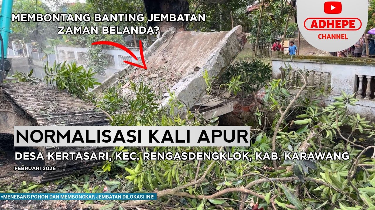 JEMBATAN DIBANTING? 😲| NORMALISASI KALI APUR RENGASDENGKLOK - KARAWANG 2026 