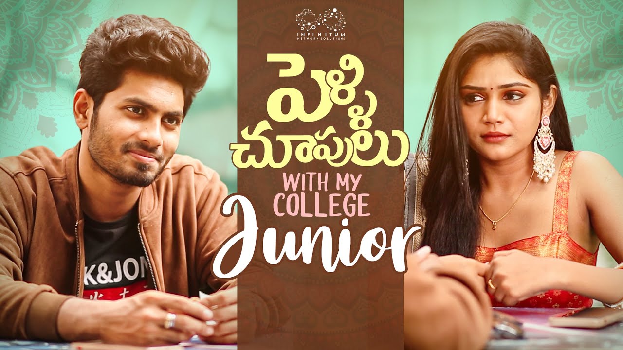 Pelli Choopulu with My College Junior || Mohit Pedada || Bramarambika Tutika || Infinitum Media