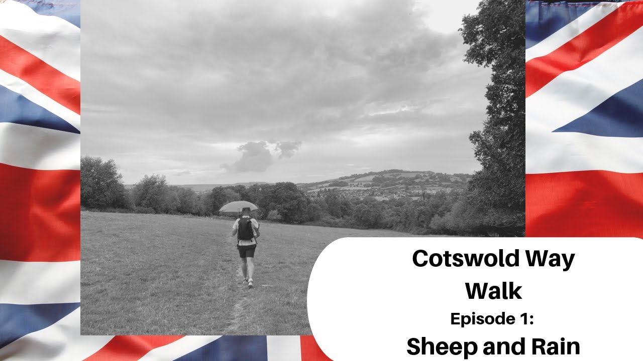 Cotswold Way Walk, Episode 1: Sheep and Rain
