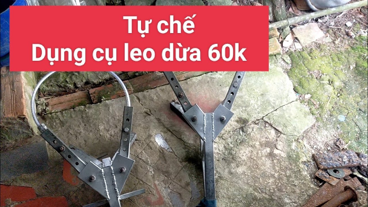 Làm dụng cụ leo dừa chỉ 60k