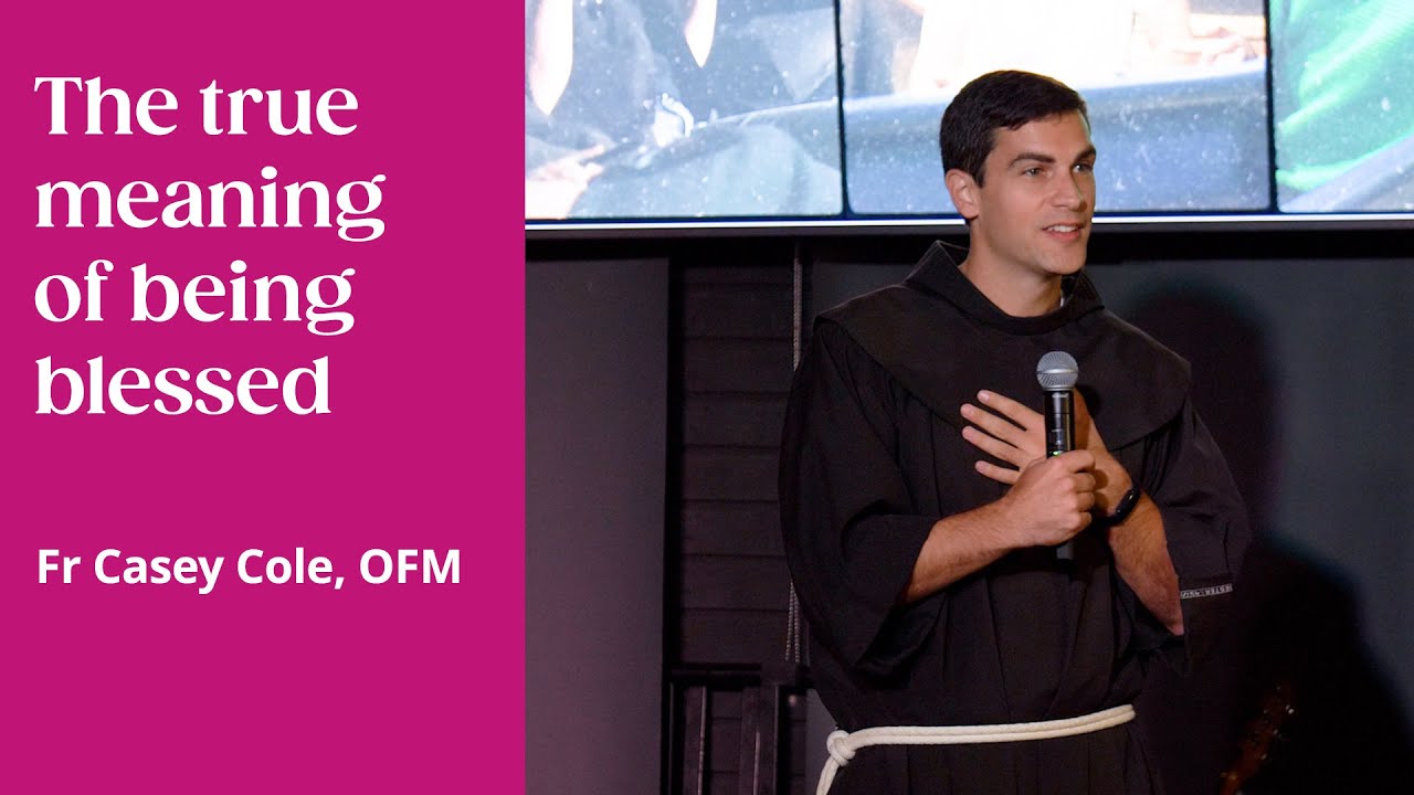 The true meaning of being blessed with Fr Casey Cole, OFM (Breaking in the Habit)
