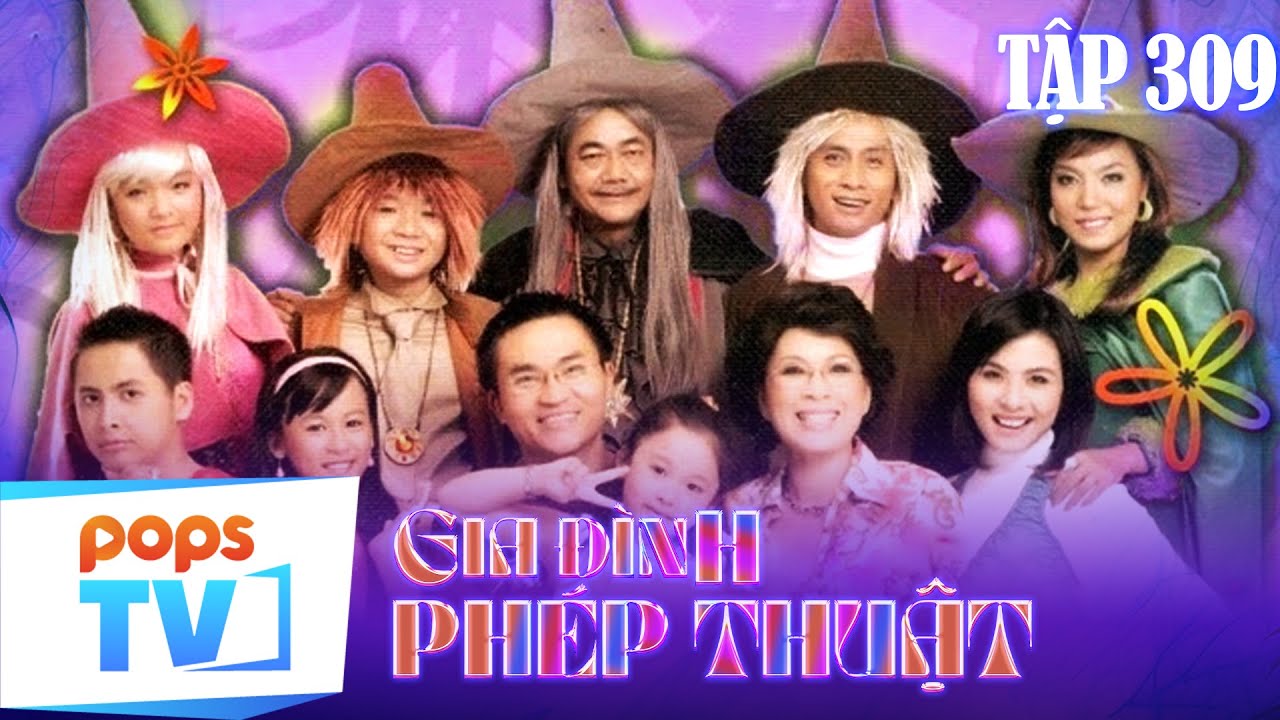 GIA ĐÌNH PHÉP THUẬT - TẬP 309 | Phim Việt Nam Hài Hước | Một Vé Quay Trở Về Tuổi Thơ