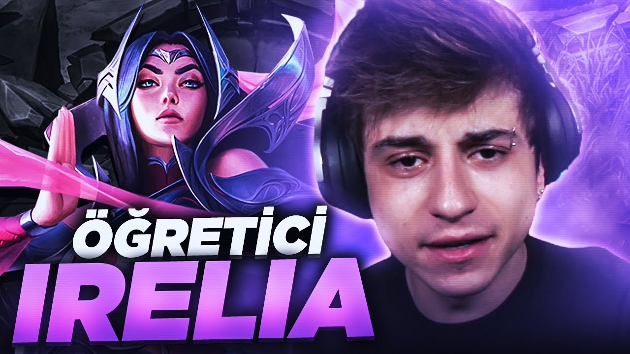 tecrübeli bir irelia oyuncusu