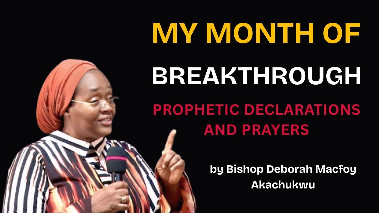 MY MONTH OF BREAKTHROUGH: Prophetic Declarations And Prayers.