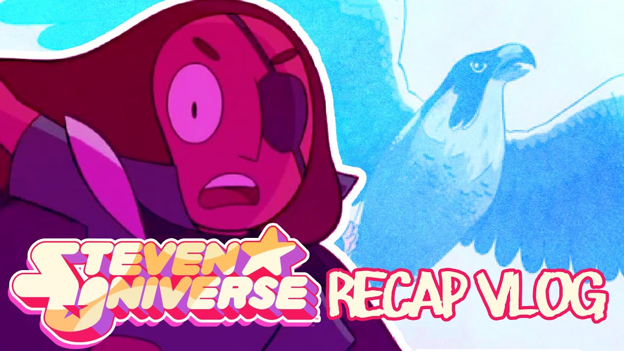Open Book - Steven Universe Recap Vlog [Spoilers]