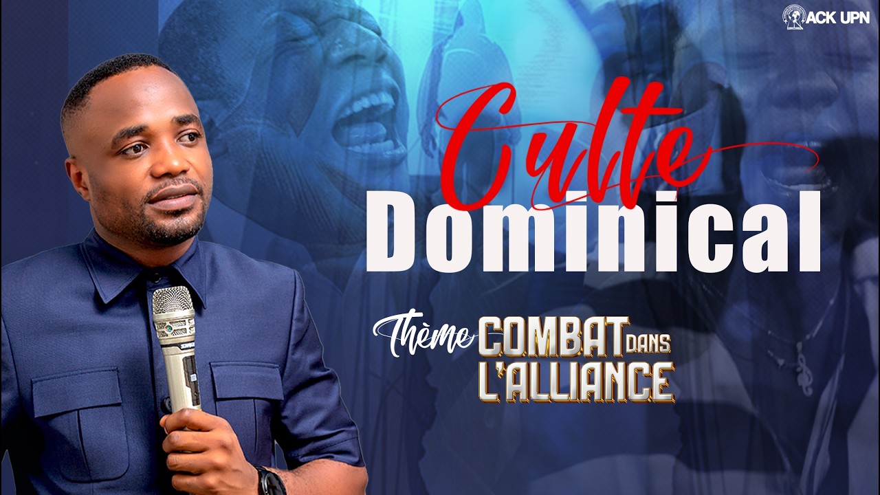 CULTE DOMINICAL DU 1 MARS 2026 COMBAT DANS L'ALLIANCE   AVEC LE PASTEUR BEN MUKUNA