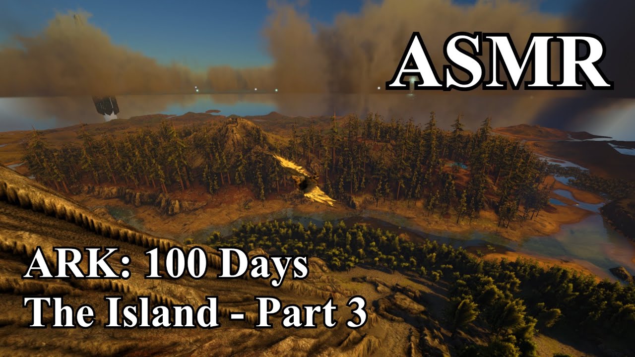 ASMR ARK | 100 Days: The Island Part 3