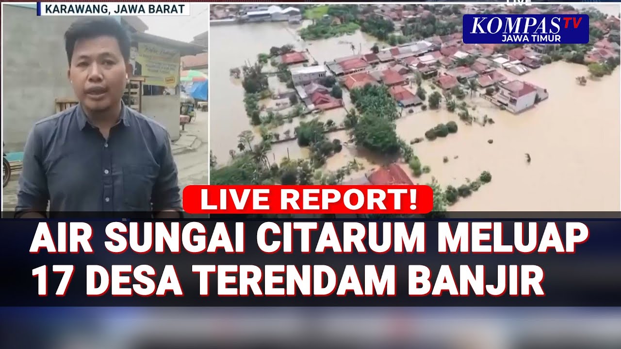 Kondisi Terkini Banjir Karawang, 17 Desa Terendam Akibat Citarum Meluap