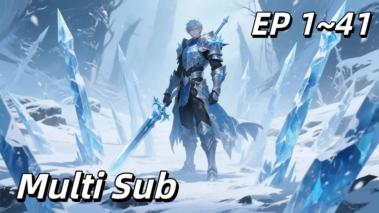 【Multi Sub】Icebound Apocalypse: I Build a Perfect Territory EP 1-41#热血 #anime #animation