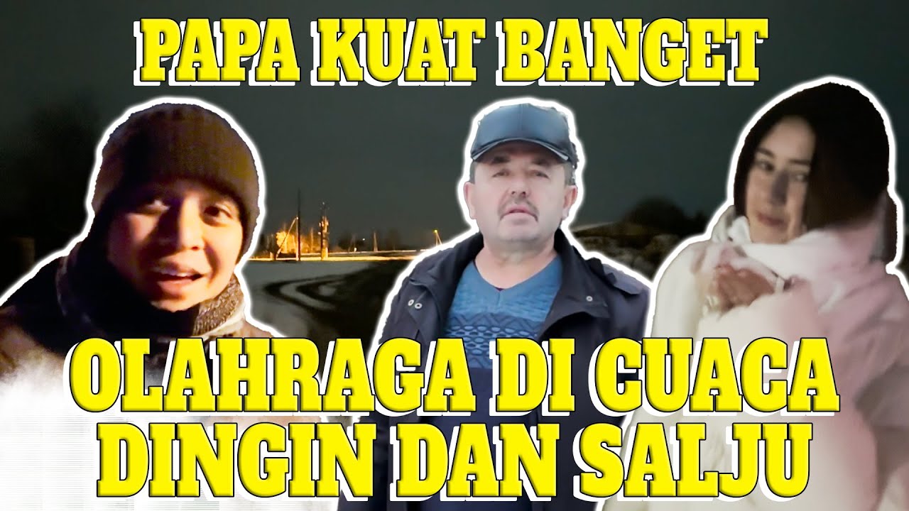 PAPA DAN VIKA NGAJAK BILLY OLAHRAGA MALAM DI CUACA EXTRIM