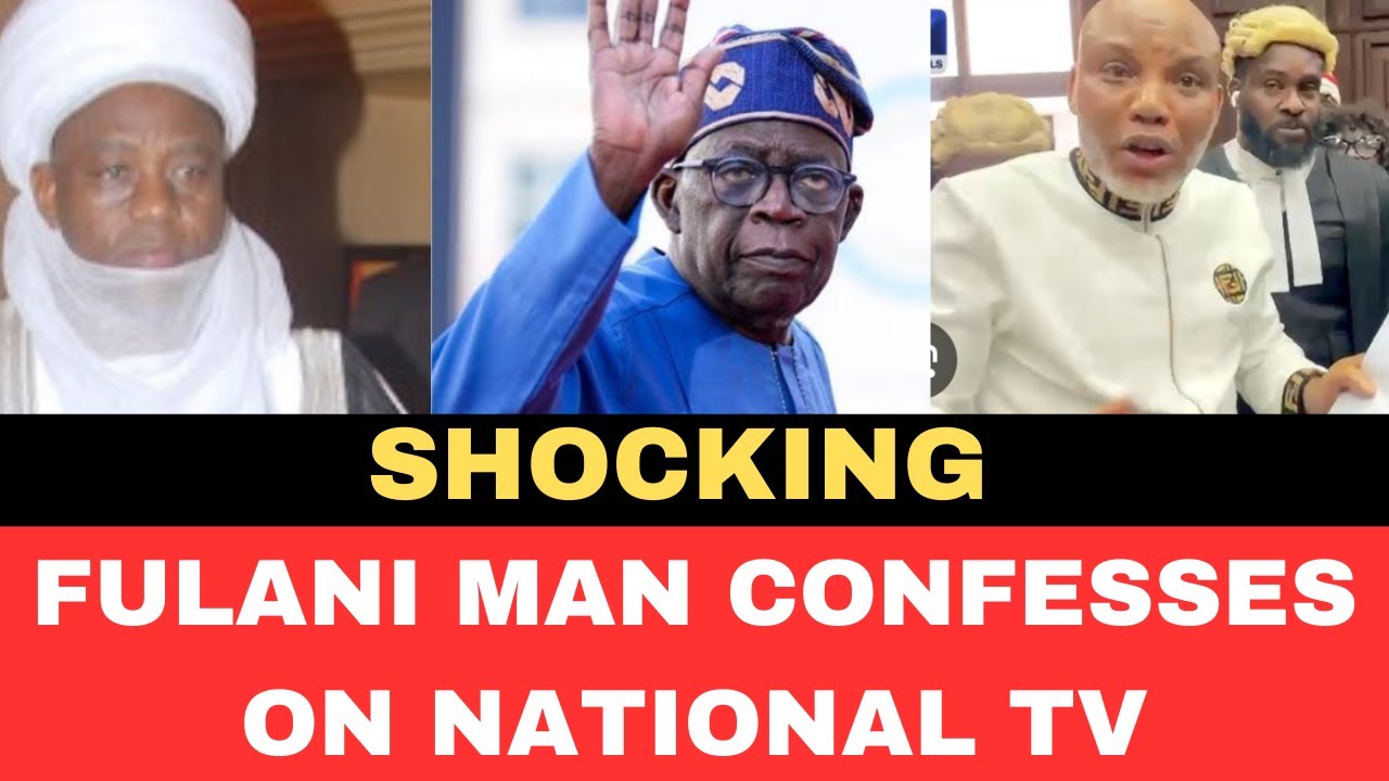 Fulani Man CONFESSES on National TV (SHOCKING)