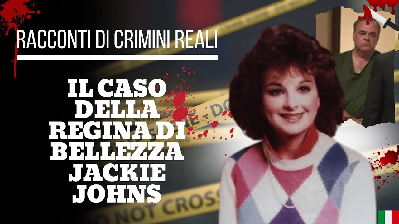 IL CASO DELLA REGINA DI BELLEZZA JACKIE JOHNS