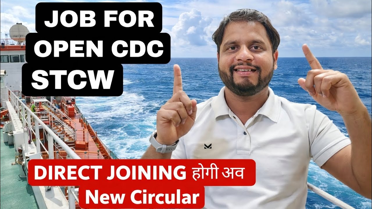 Job for open CDC and stcw || merchant navy direct joining 