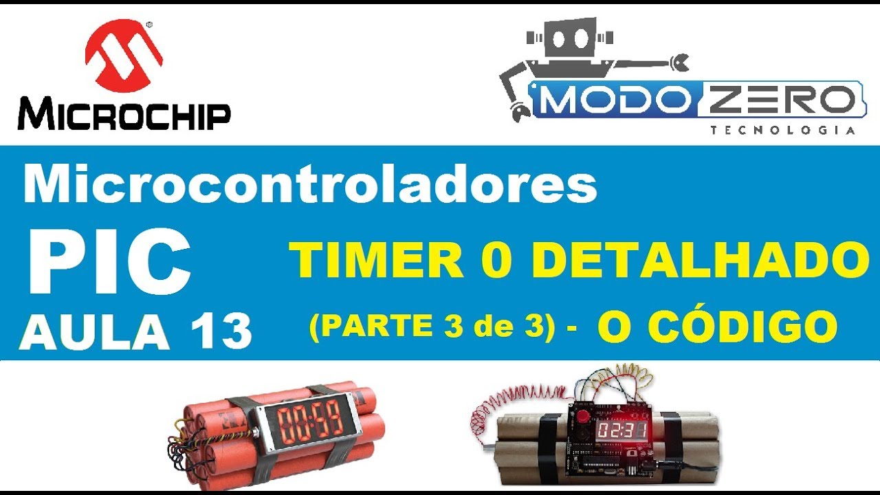 TIMER 0 DO PIC - DESENVOLVENDO O CÓDIGO | Curso PIC