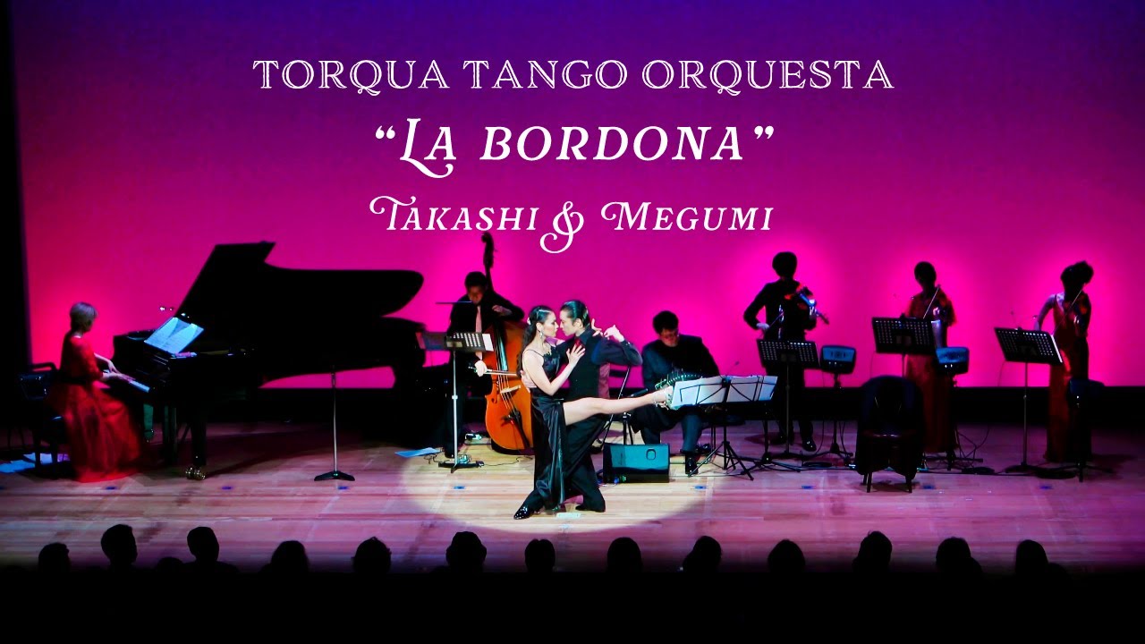 La bordona - TORQUA TANGO ORQUESTA / Takashi & Megumi