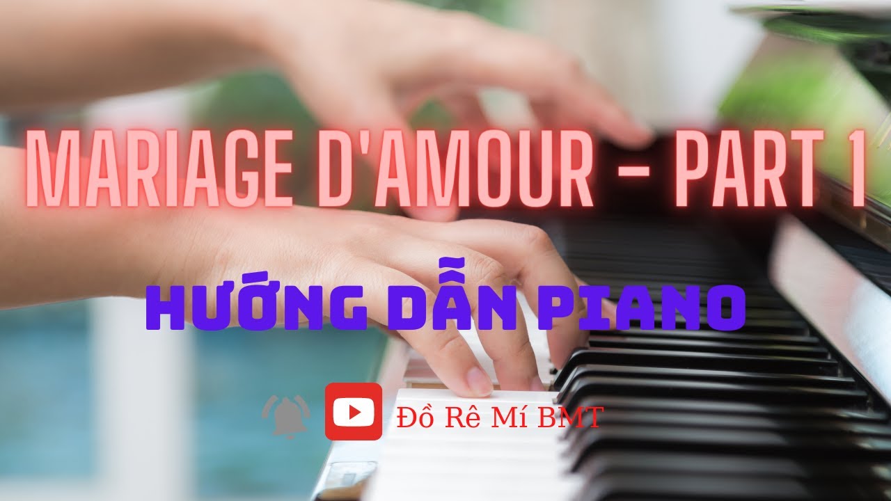 [Hướng dẫn đánh đàn PIANO] Mariage D'amour