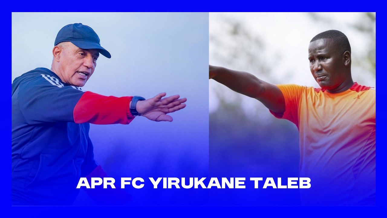 APR FC NIBA ITEKEREZA IBINTU BININI YAKIRUKANA TALEB || BANAMWANA HATAZAGIRA UMUNTU UMUSHUKA