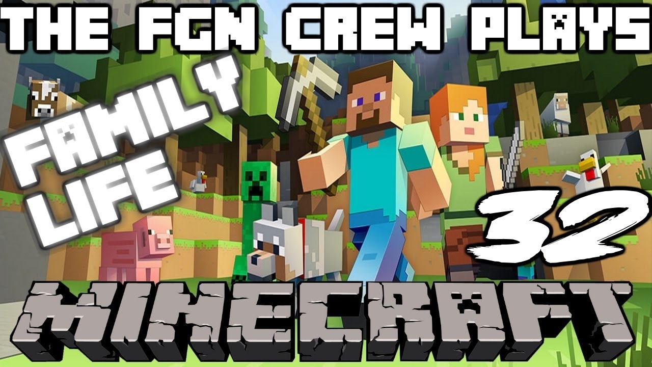 The FGN Crew Plays: Minecraft Family Life #32 - Barn Damage (PC)