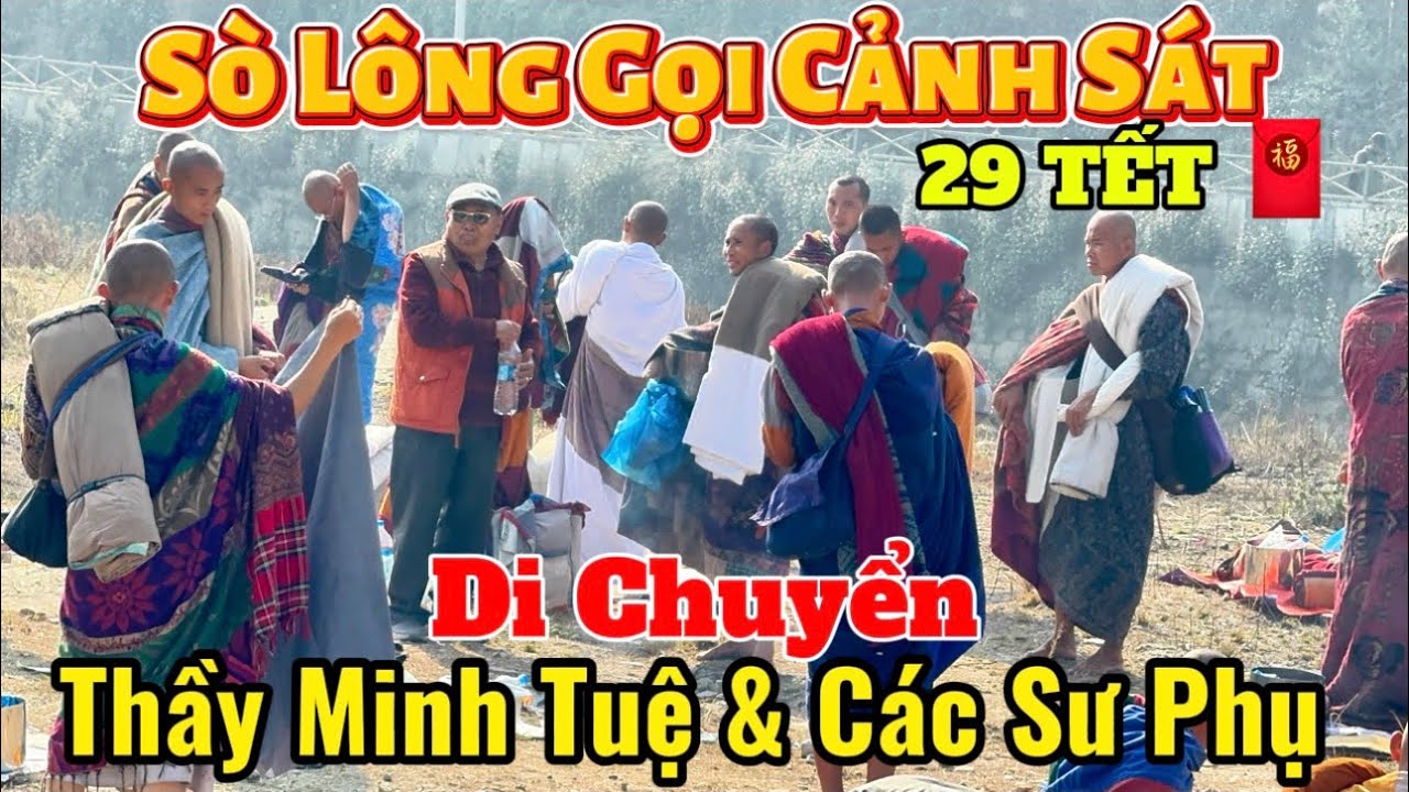 Sò Lông Gọi Cảnh Sát Vào 29 Tết | Thầy Minh Tuệ & Các Sư Phụ Di Chuyển Các Nơi Tá Túc Khác Nhau 