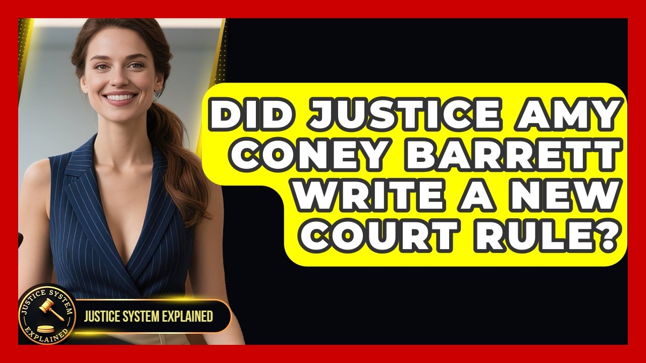 Did Justice Amy Coney Barrett Write a New Court Rule? | Justice System Explained