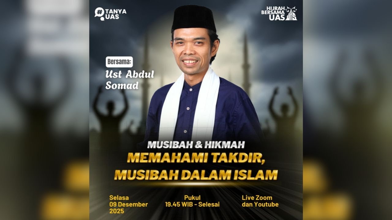 LIVE | MEMAHAMI TAKDIR, MUSIBAH DALAM ISLAM | Hijrah Bersama UAS