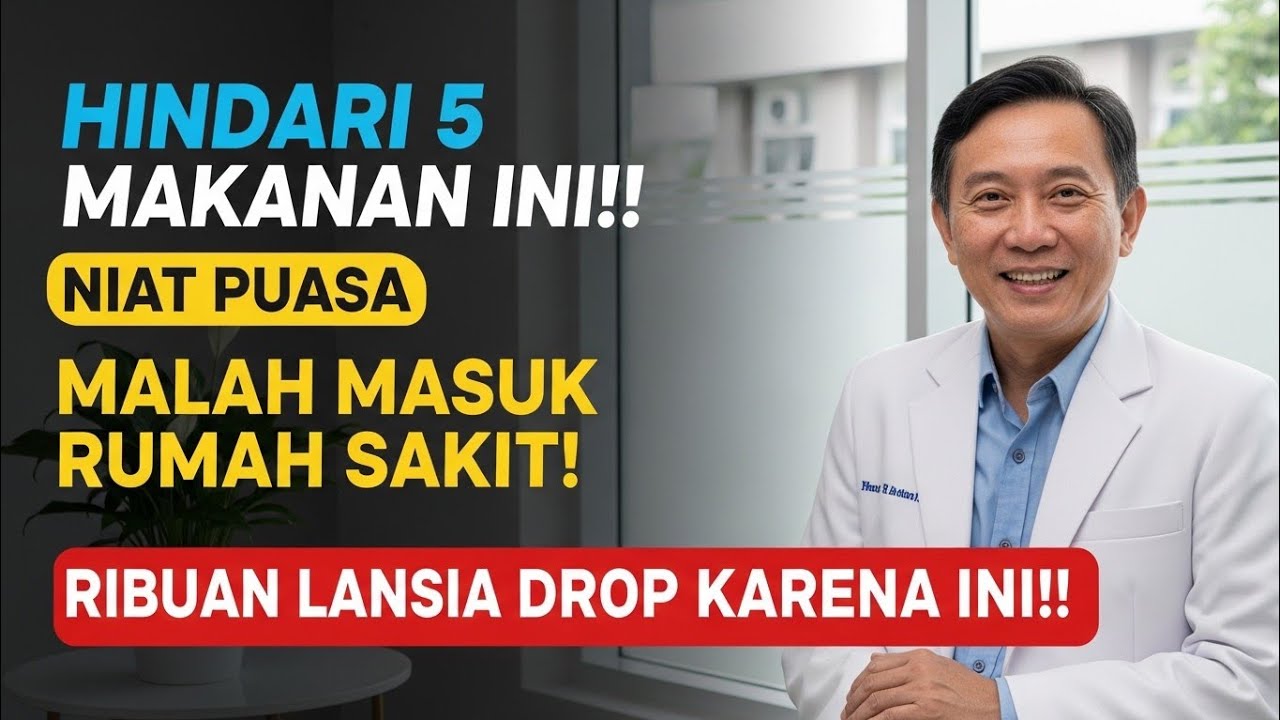 HINDARI 5 MAKANAN INI SAAT PUASA‼️Ribuan Lansia Drop Dan Masuk Rumah Sakit Karena Ini..