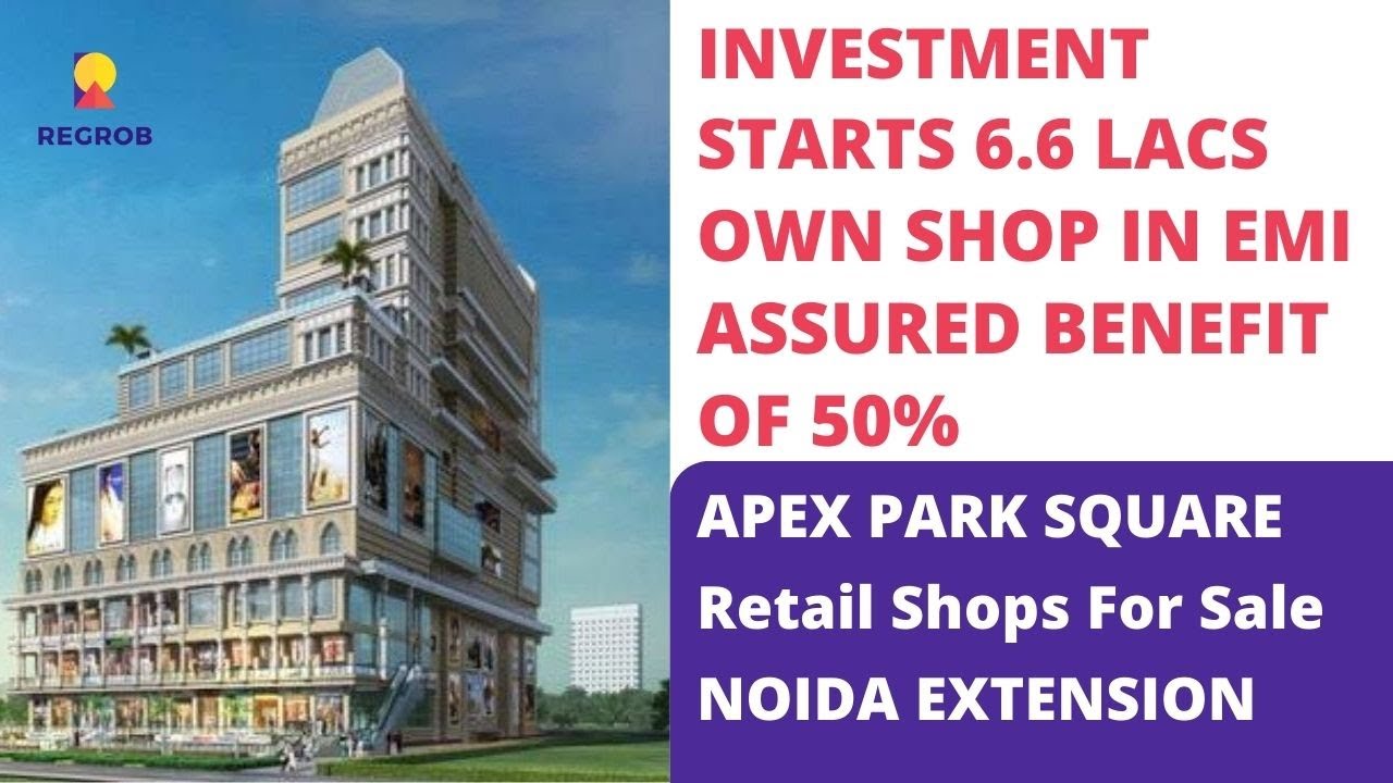 Apex Park Square |☎️ 7861008808 | Retail Shops in Noida Extension | Investment starts 6.6 lacs