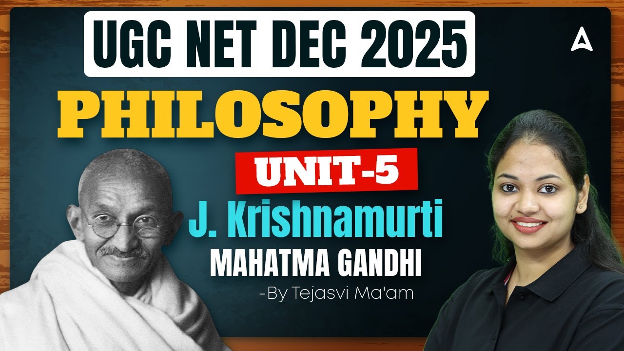 UGC NET Philosophy Unit 5 | UGC NET Philosophy J. Krishnamurti Mahatma Gandhi By Tejasvi Ma'am