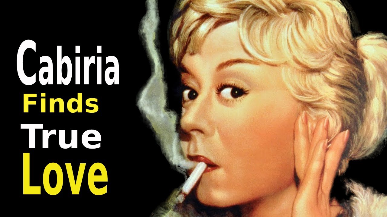 Nights Of Cabiria film analysis. A Search For True Love Turns Into A Nightmare