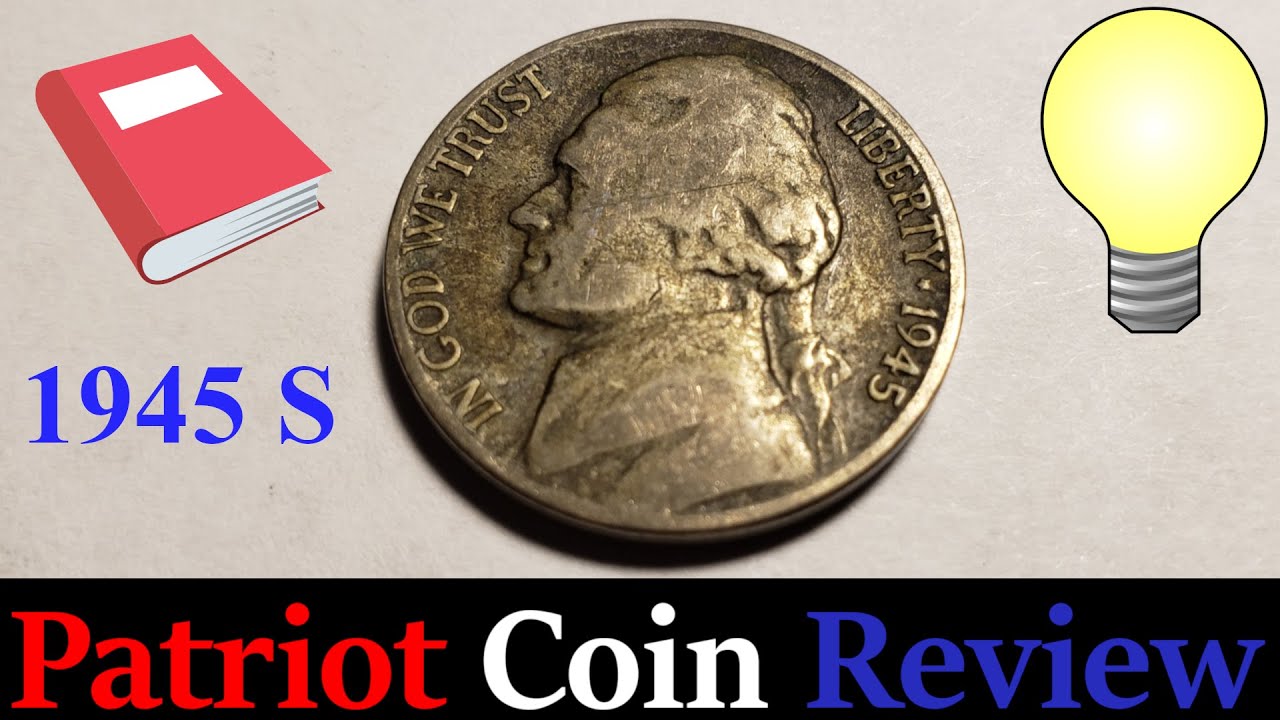 1945 S War Nickel | Patriot Coin Reviews | Educational Coin Review of 1945 S Jefferson War Nickel