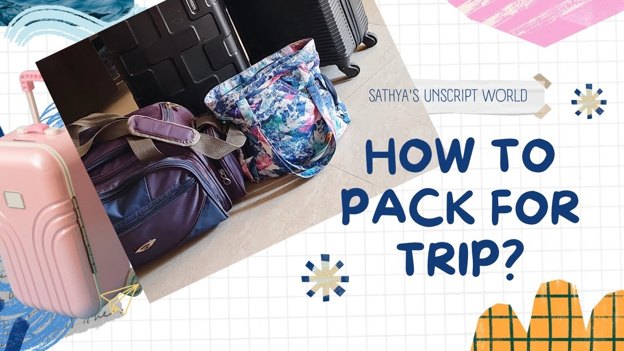 How to pack For Trip? Trip போறீங்களா கண்டிபா இந்த வீடியோ பாருங்க... 