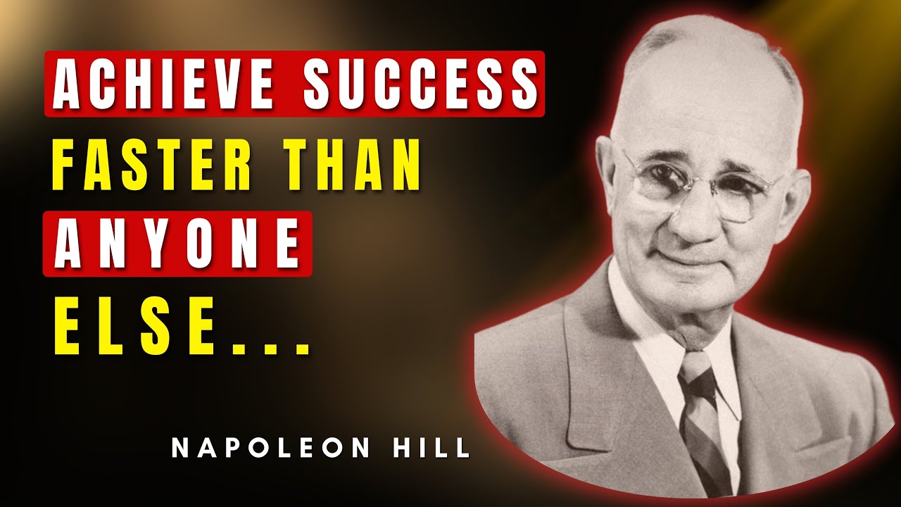 How To Achieve Success Faster Than Anyone Else | Napoleon Hill