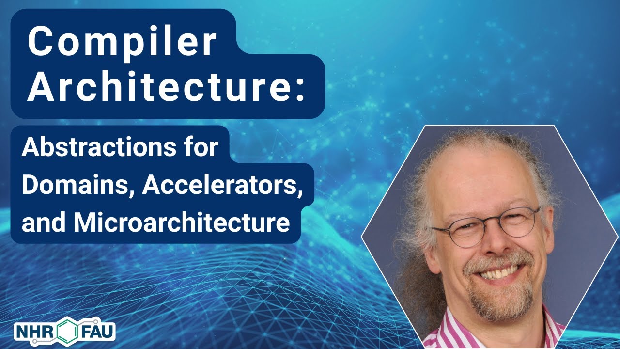 Compiler architecture: Abstractions for Domains, Accelerators, and Microarchitecture