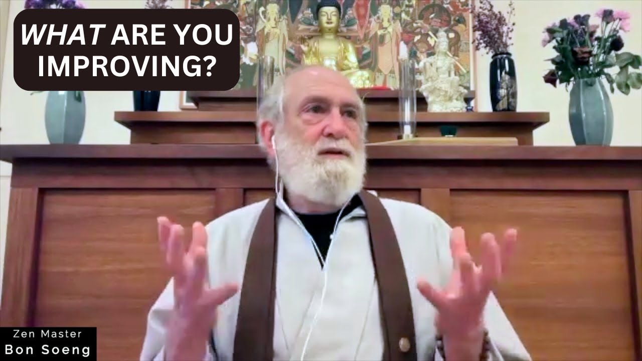 A Zen Perspective: What Does Self-Improvement Really Mean?