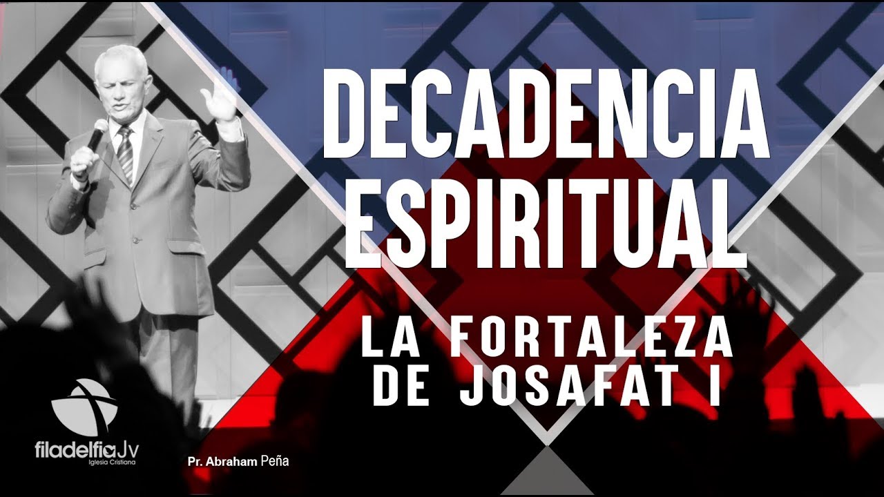 La fortaleza de Josafat 1 - Abraham Peña - Decadencia Espiritual