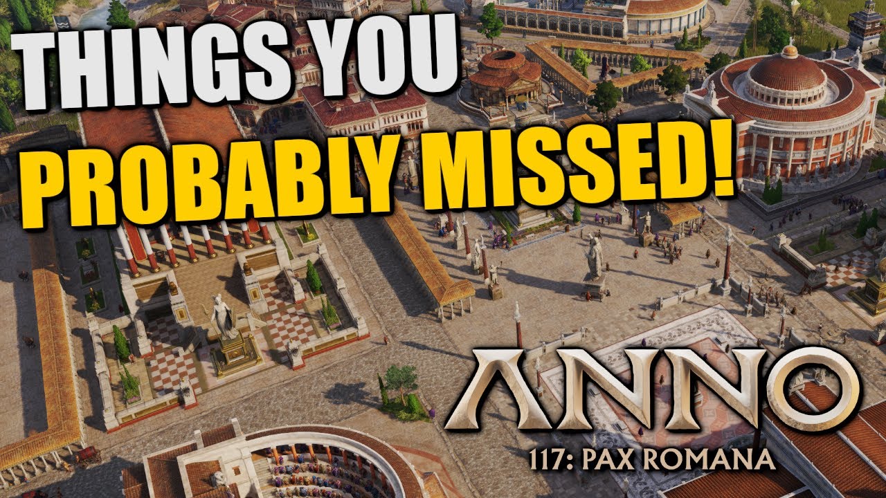9 ВЕЩЕЙ, КОТОРЫЕ ВЫ ОБЯЗАТЕЛЬНО ПРОПУСТИЛИ в Anno 117 Pax Romana!
